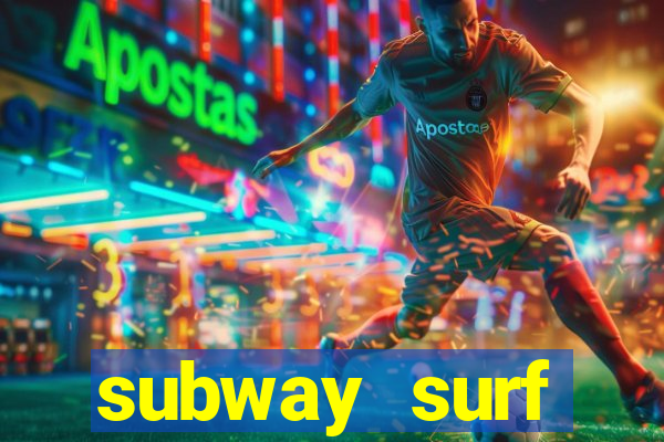 subway surf deposito 1 real